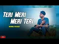 Lagu Teri Meri BANGLA VERSION | Teri Meri Prem Kahani - Tor Kothar Vire | Bangla Sad Song | Huge Studio