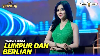 LUMPUR DAN BERLIAN - TIARA AMORA - SIMPATIK MUSIC