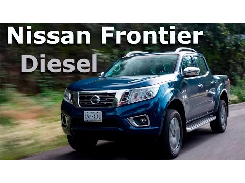 Download MP3 Nissan NP300 Frontier Diesel 2017 - destaca por equipamiento, poder y eficiencia. | Autocosmos