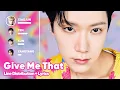 WayV - Give Me That (Line Distribution + Lyrics Karaoke) PATREON REQUESTED