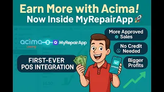 What Is Acima MyRepairApp Integration That Helps Close More Device Sales