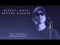 Download Lagu De Sastra Kurniawan - Seperti Mata Kepada Cahaya ( Official Music Video)