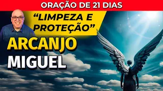 21 DIAS LIMPEZA E PROTEÇÃO ESPIRITUAL ARCANJO MIGUEL