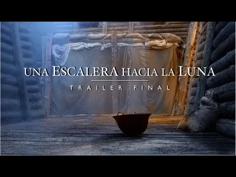 Una Escalera hacia la Luna - Trailer Final