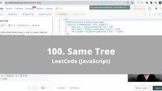 How To Solve 100 Same Tree on LeetCode - JavaScript Easy