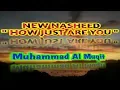 Download Lagu New Arabic Nasheed 'How Just Are You' Muhammad Al Muqit | Islam Message