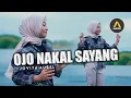 Download Lagu OJO NAKAL SAYANG - JOVITA AUREL