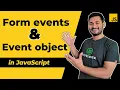 Form Event and Event Object in JavaScript The Complete JavaScript Course Ep 62