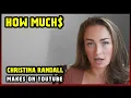 This Is How much money Christina Randall makes on YouTube 2025