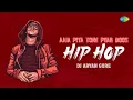 Download Lagu Aaja Piya Tohe Pyar Doon Hip Hop Mix | DJ Aryan Gore | Baharon Ke Sapne | Old Romantic Song