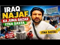 Najaf s Cheapest Friday Market Amazing Prices in Iraq Najaf Ashraf Vlog