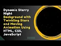 Dynamic Starry Night Background with HTML CSS and JavaScript Step-by-Step Guide