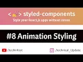 Animations with styled components Complete Styled Components Tutorials