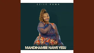 Download Mandihambe Nawe Yesu MP3