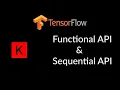 Functional API Sequential API in TensorFlow Keras