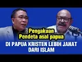 Download Lagu Pengakuan Pendeta asal Papua: Kristen di Papua lebih jahat dari Islam.#joshuatewuh 