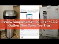 Review simplehuman 50 Liter 13 2 Gallon Slim Open Top Trash Can Commercial Grade Heavy Gauge Brus