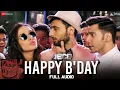 Happy Bday Full Song ABCD 2 Varun Dhawan - Shraddha Kapoor Sachin