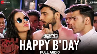 happy bday full song abcd 2 varun dhawan shraddha kapoor sachin jigar d soldierz