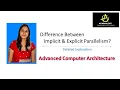 Difference Between Implicit and Explicit Parallelism lec 14 ACA By Bhanupriya