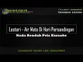 LESTARI - AIR MATA DIHARI PERSANDINGANMU ( NADA RENDAH PRIA ) || KARAOKE