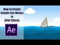 How to Create Simple Sea Waves in After Effects Adobe After Effects Tutorial