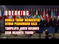 Lagu Breaking‼️ Trump Membentuk Dewan Perdamaian Gaza | Tampilnya Jared Kushner Sang Menantu Yahudi