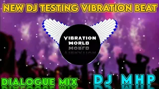 Techno Testing Vibration New Dialogue #dj Beat Dj MhP || Vibration World