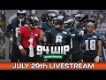 94WIP LIVE From Eagles Training Camp Day 1