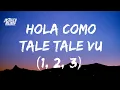 Download Lagu Sofia Reyes - Hola como tale tale vu (1, 2, 3) (Lyrics) (feat. Jason Derulo \u0026 De La Ghetto)