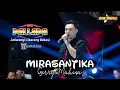 Download Lagu MIRASANTIKA Gerry Mahesa// NEW PALLAPA JATIWANGI CIKARANG BEKASI #ramayanaaudio