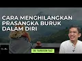 Cara Menghilangkan Prasangka Buruk | Dr Fahrudin Faiz | Ngaji Filsafat