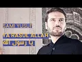 Download Lagu Sami Yusuf - Ya Rasul Allah Pt.2 (Lyric Video)