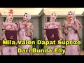 Lagu MILA VALEN DAPAT SUPRISE DARI BUNDA ELLY