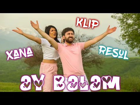 Download MP3 Resul Abbasov ft. Xana - Ay Balam (Meyxana) (Official Music Video) (2019)