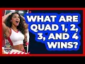 What Are Quad 1 2 3 And 4 Wins