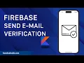 FIREBASE SEND E-MAIL VERIFICATION - KOTLIN