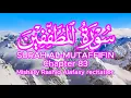 Download Lagu Al-Mutaffifin  (The Defrauding) Chapter 83 v2.0 | Mishary Rashid Alafasy recitation | Al-Quran Video
