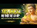 Lagu Quá bất ngờ khi biết sự thật về Ma, Quỷ khi nghe bậc thầy tiết lộ