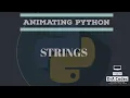 Animating Python 5 - Strings