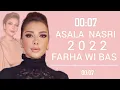 أصالة نصري (  فرحه وبس  )  ASALA NASRl  2022 FARHA Wl BAS 2022
