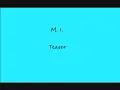 M I  Teaser
