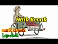 Lagu KARAOKE - NAIK BECAK - LAGU ANAK
