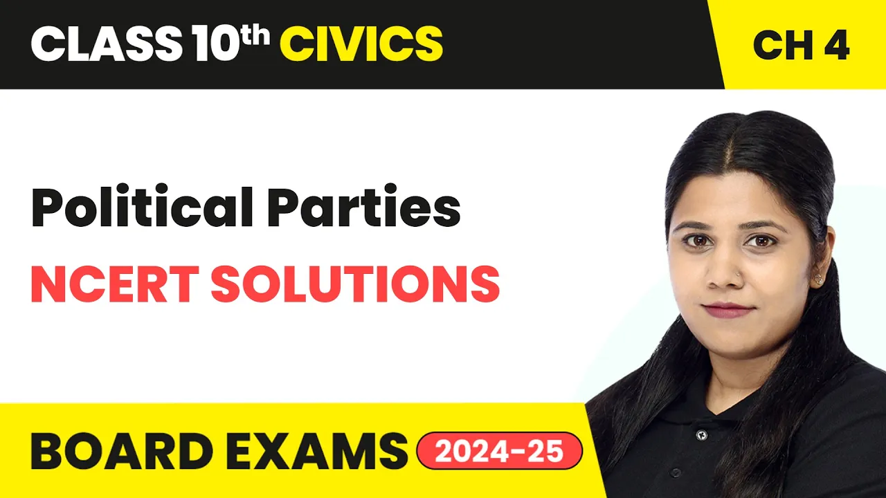 Political Parties - NCERT Solutions | Class 10 Civics Chapter 4 | CBSE 2025-26