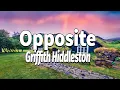 Download Lagu Opposite - Griffith Hiddlestonut