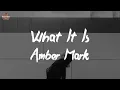 Amber Mark - What It Is (Lyric Video)