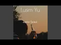 Download Lagu Lusim Yu