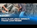 Download Lagu Batu Alam Lebak Diminati Pasar Luar Negeri Beromset Jutaan Rupiah