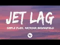 Download Lagu Simple Plan \u0026 Natasha Bedingfield - Jet Lag (Lyrics)
