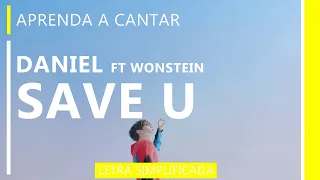 Download Aprenda a cantar KANG DANIEL - SAVE U (FT. WONSTEIN) (letra simplificada) MP3